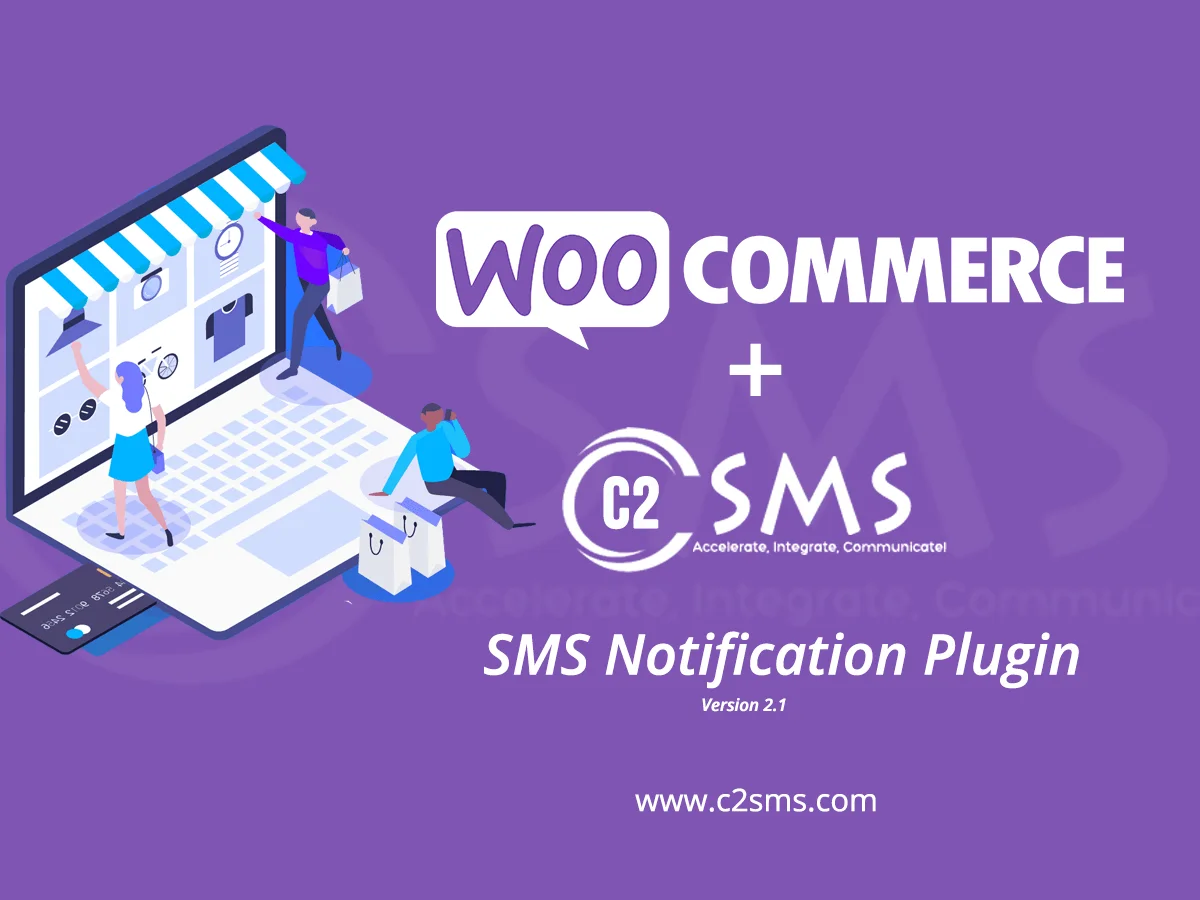 C2SMS Woocommerce SMS plugin 2.1 Features ( Changelog )
