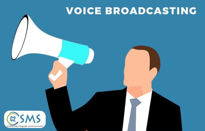 Benefits and Advantages of Voice Broadcasting -C2SMS