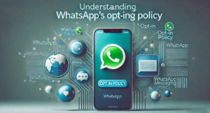 WhatsApp’s Opt-in Policy